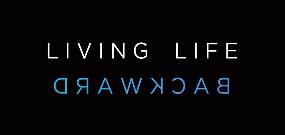living backward